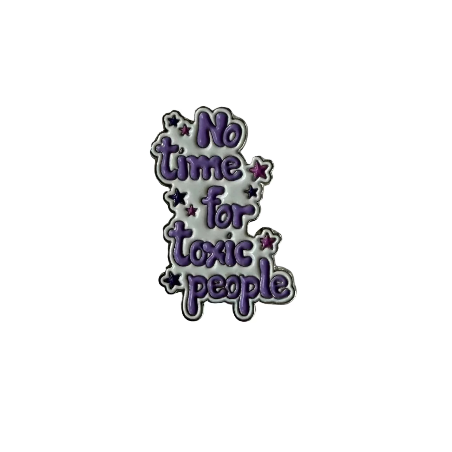 No Time For Toxic People Pin